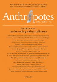 Anthropotes. Rivista di studi sulla persona e la famiglia (2018). Vol. 1-2: Humanae vitae: una luce sulla grandezza dell'amore.