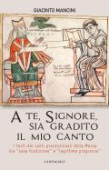 A te, Signore, sia gradito il mio canto. I testi dei canti processionali della Messa tra «sana tradizione» e «legittimo progresso»