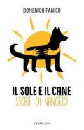 Il sole e il cane. Storie di Vangelo