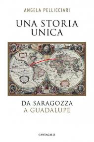 Una storia unica. Da Saragozza a Guadalupe