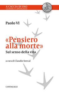 «Pensiero alla morte». Sul senso della vita