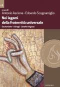 Nei legami della fraternità universale. Ecumenismo. Dialogo. Libertà religiosa