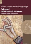 Nei legami della fraternità universale. Ecumenismo. Dialogo. Libertà religiosa