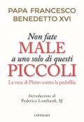 Non fate male a uno solo di questi piccoli. La voce di Pietro contro la pedofilia