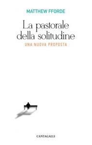 La pastorale della solitudine. Una nuova proposta