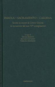 Parola. Sacramento. Carisma. Scritti in onore di Libero Gerosa in occasione del suo 70º compleanno