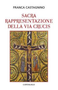 La sacra rappresentazione della Via Crucis