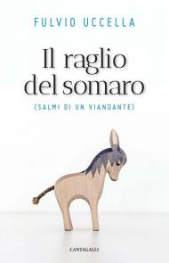 Il raglio del somaro. Salmi di un viandante