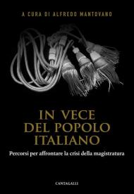 In vece del popolo italiano. Percorsi per affrontare la crisi della magistratura