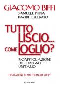 Tutto liscio... come loglio? Ricapitolazione del disegno unitario