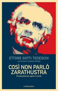 Così non parlò Zarathustra. Provocazioni per capire il mondo