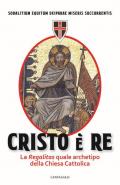 Cristo è Re. La «Regalitas» quale archetipo della Chiesa cattolica