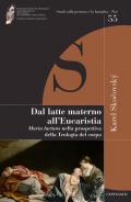 Dal latte materno all'eucaristia. Maria lactans nella prospettiva della teologia del corpo