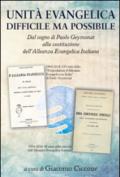 Unità evangelica difficile ma possibile. Dal sogno di Paolo Geymonat alla costituzione dell'Alleanza evangelica italiana