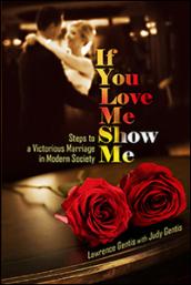 If you love me show me. Steps to a victorious marriage in modern society