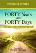 Forty years and forty days. Growing in Christ. A practical approach