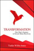 Transformation. One man's journey to sexual abuse recovery