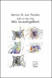 Cats in the city. Gli investigattori