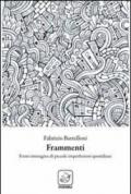 Frammenti. Fermi immagine di piccole imperfezioni quotidiane