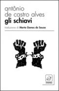 Gli schiavi. Ediz. multilingue