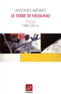 Le terre di nessuno. Poesie 1980-2016