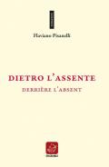 Dietro l'assente-Derrière l'absent