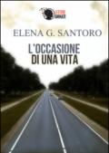 L'occasione di una vita