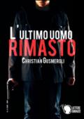 L'ultimo uomo rimasto