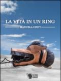 La vita in un ring