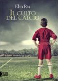 Il culto del calcio