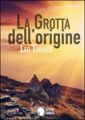 La grotta dell'origine
