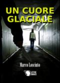 Un cuore glaciale