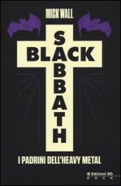 Black Sabbath. I padrini dell'heavy metal