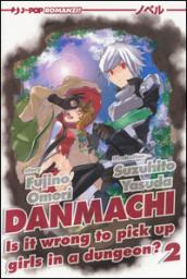 DanMachi: 2 (J-POP Romanzi)