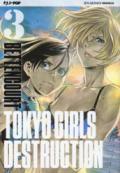 Tokyo Girls Destruction: 3