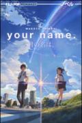 Your name (Kimi no na wa) (J-POP Romanzi)