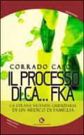 Il processo di Ca...Fka. La strana vicenda giudiziaria di un medico di famiglia