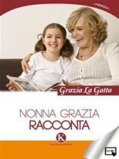 Nonna Grazia racconta