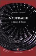 Naufraghi. I misteri di Emme