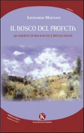 Il bosco del profeta. Quaderno di religione e rivoluzione