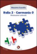 Italia 2-Germania 0. Rivoluzione culturale