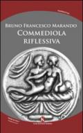 Commediola riflessiva