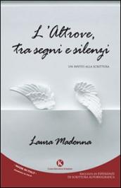 L'altrove, tra segni e silenzi. Un invito alla scrittura