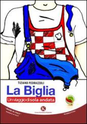 La biglia. Un viaggio di sola andata