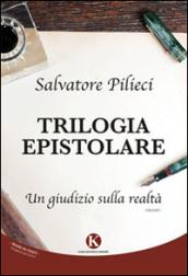 Trilogia epistolare. Un giudizio sulla realtà