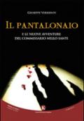 Il Pantalonaio e le nuove avventure del commissario Nello Santi