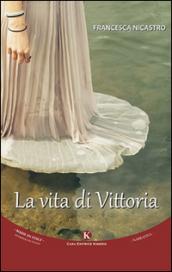 La vita di Vittoria