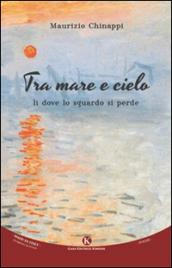 Tra mare e cielo: lì dove lo sguardo si perde