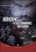 Steve... E le fiamme di luna