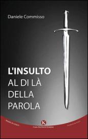 L'insulto al di là della parola